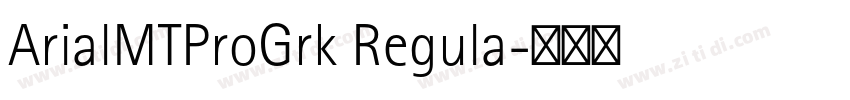 ArialMTProGrk Regula字体转换